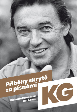 kniha Pribehy skryte za pisnemi KG (autori Michaela Remesova a Jan Adam)